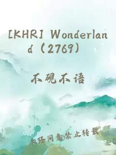 [KHR] Wonderland（2769）
